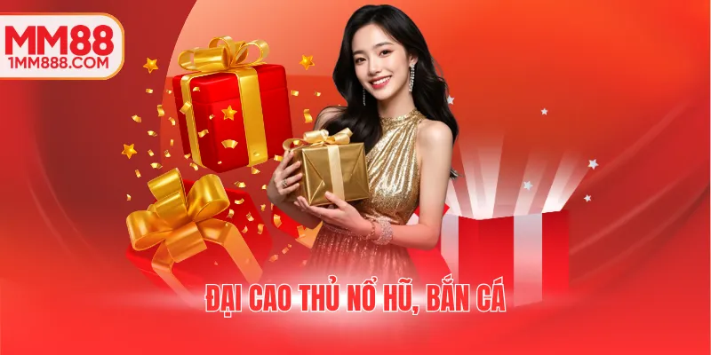 Đại cao thủ nổ hũ, bắn cá