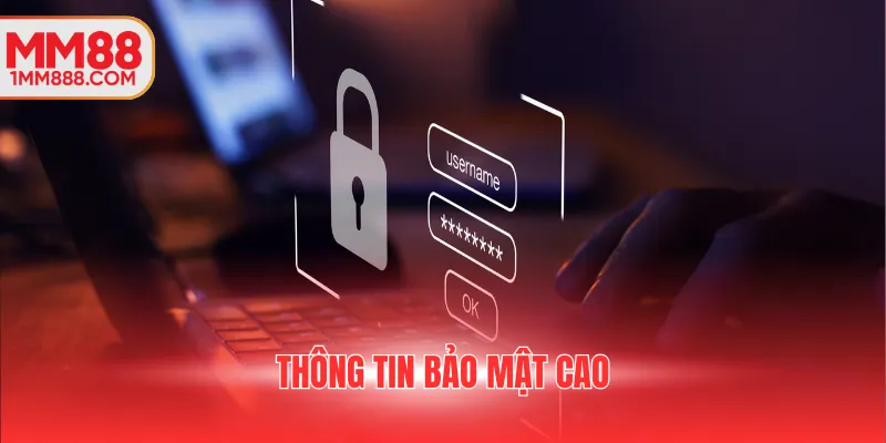 Thông tin bảo mật cao